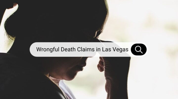 Wrongful Death Claims in Las Vegas